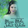 About Maya Mola Johat Rahibe Song